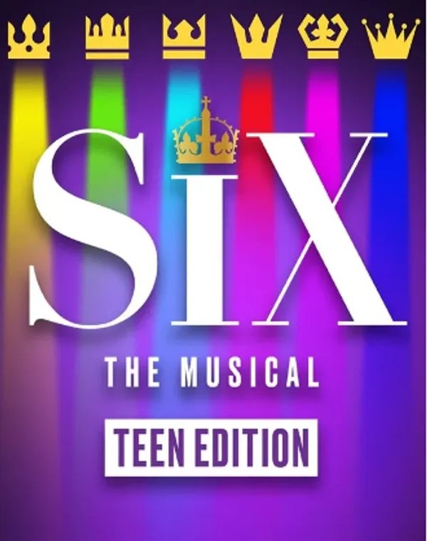 Auditions for Six, the Musical (Teen Edition)